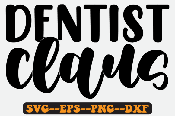Dentist Claus Quote Retro Svg Design Review