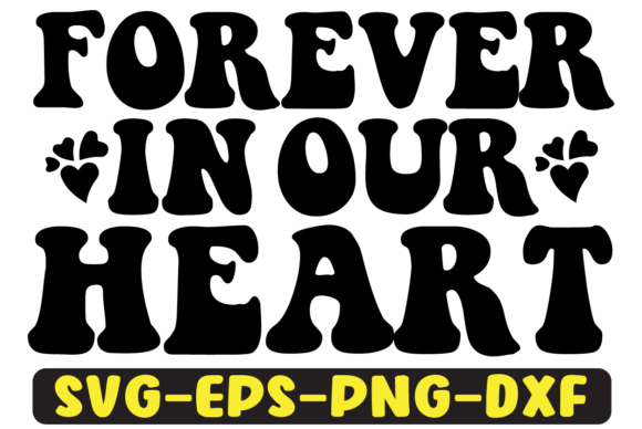 Forever in Our Heart Retro Svg Design Review