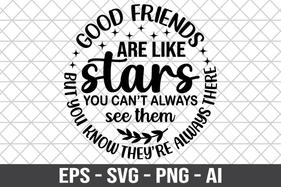 Good Friends Are Like Stars Shirt SVG Review