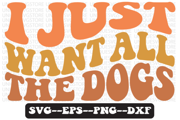 I Just Want All the Dog Groovy Retro SVG Review