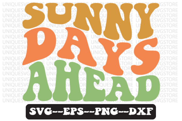 Review: Sunny Days Ahead Quote Retro Svg Design