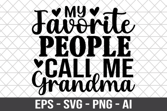 Reviewing My Favorite People Call Me Grandma SVG