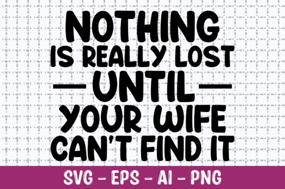 Reviewing Nothing is Really Lost Until Your Wife
