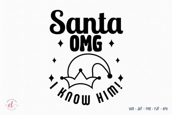 Santa Omg I Know Him - Christmas SVG Review