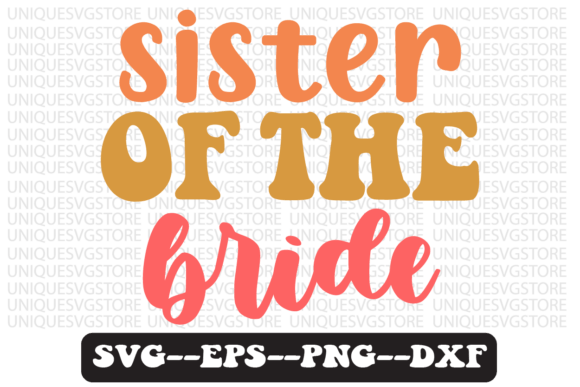 Sister of the Bride Retro Svg Design Review